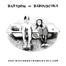 Bastoon et Babouschka